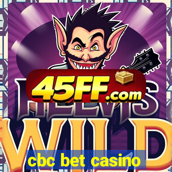 cbc bet casino